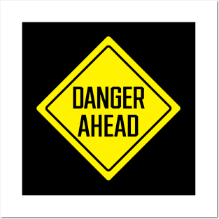 Danger Ahead Posters and Art